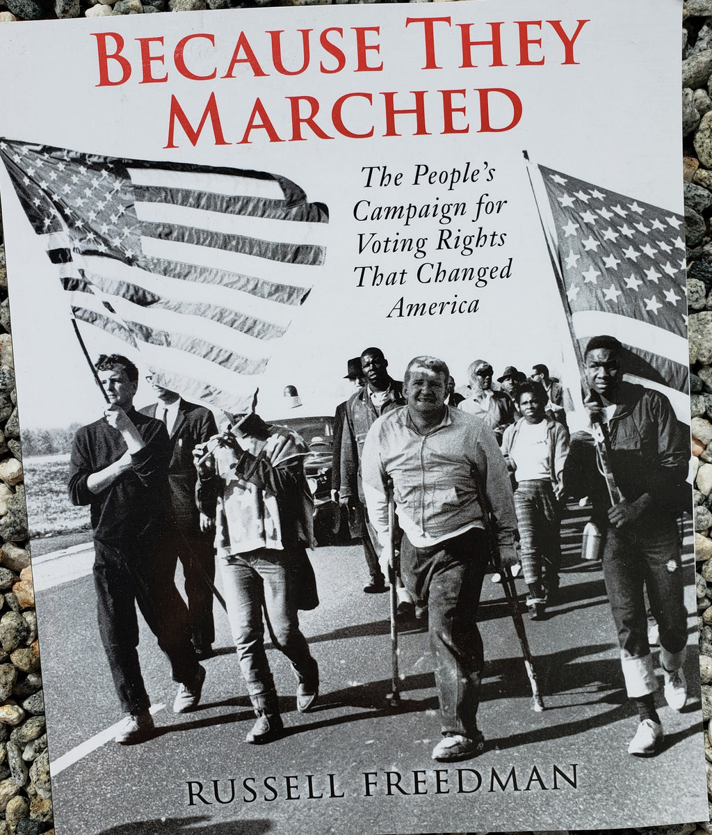 Because They Marched by Russell Freedman