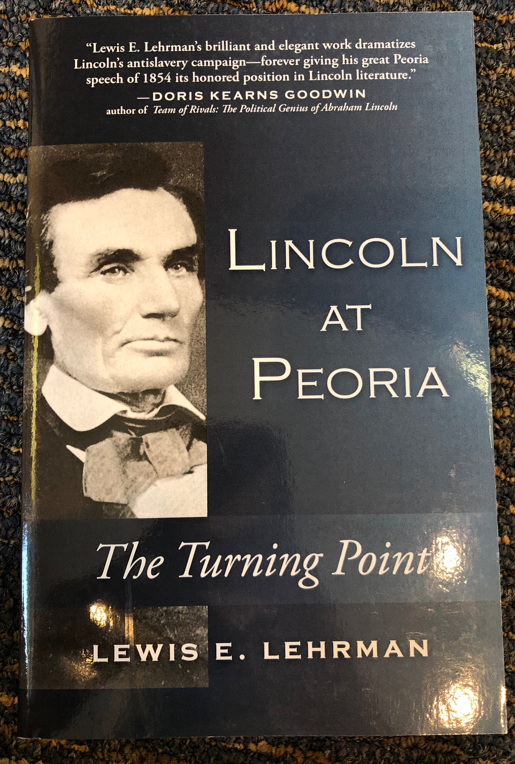 Lincoln at Peoria by Lewis Lehrman
