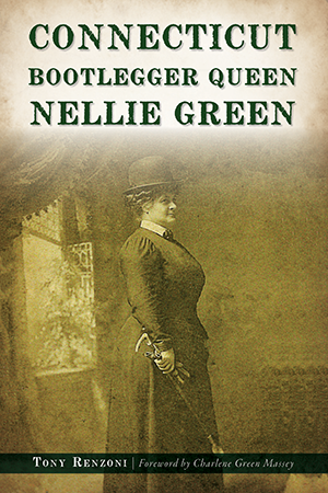 Connecticut Bootlegger Nellie Green by Toni Renzoni