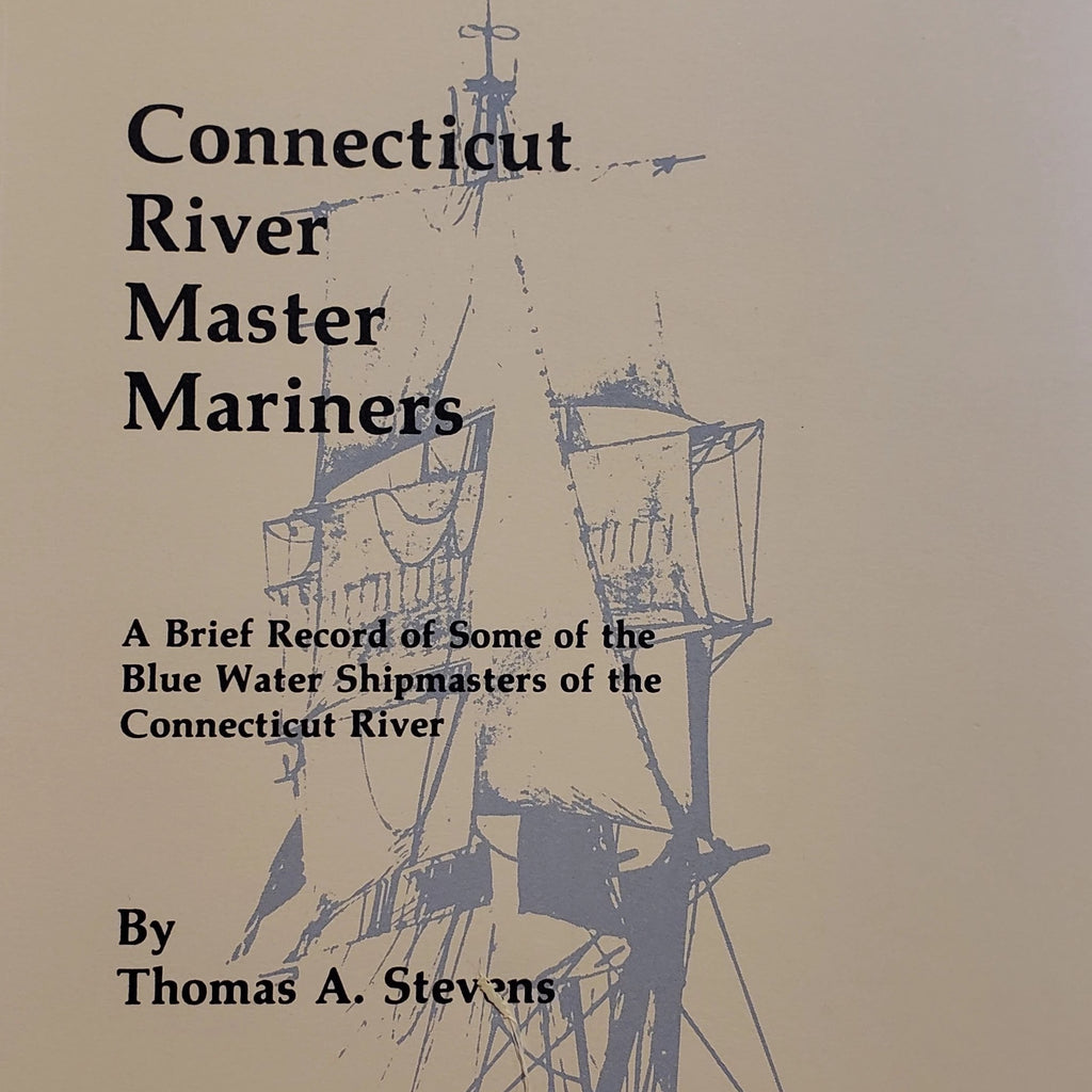 Connecticut River Master Mariners by the Connecticut River Foundation, Essex Savings Bank & Connectict Humanities Council