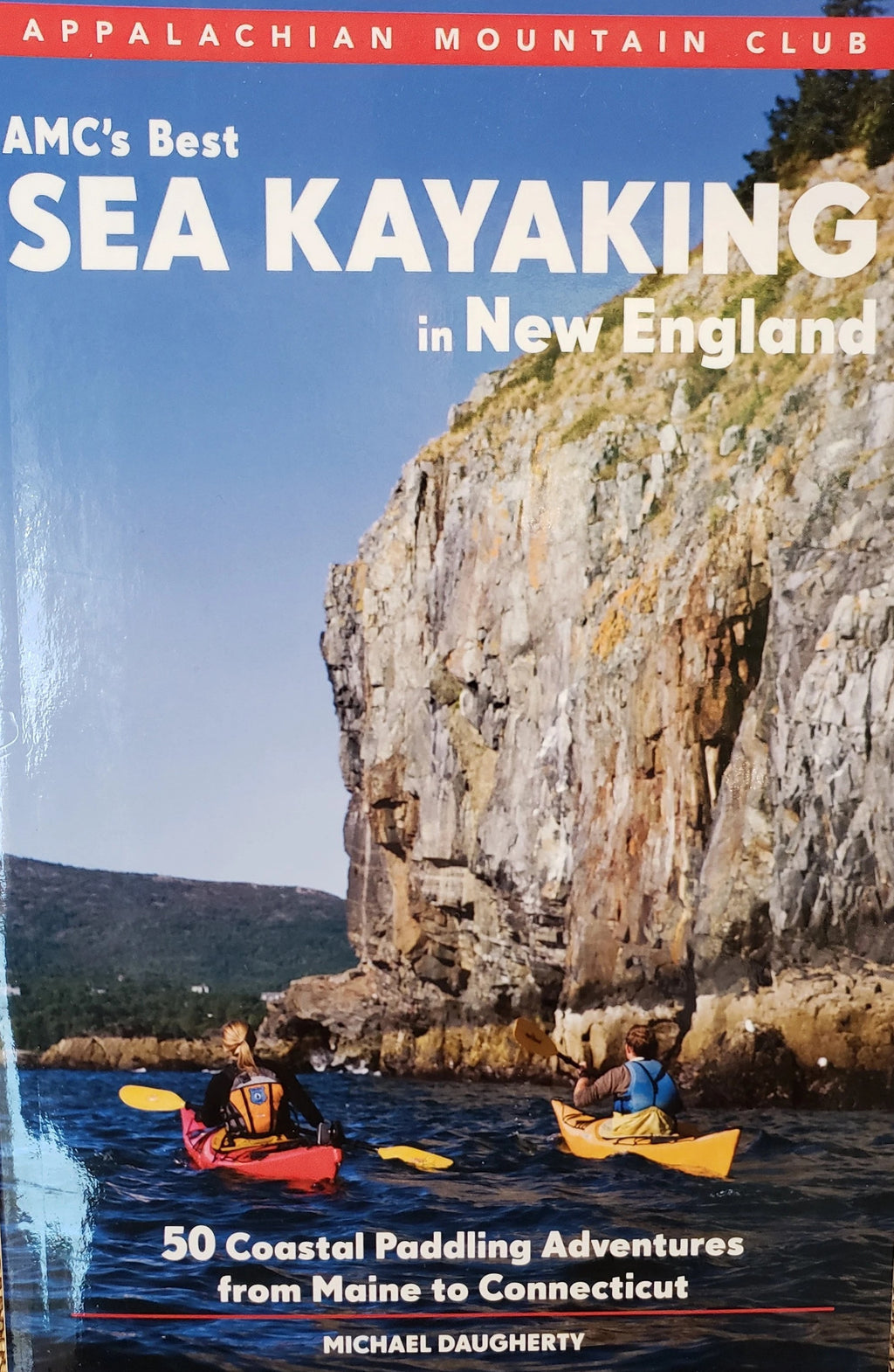 AMC's Best Sea Kayaking in New England by Michael Daugherty