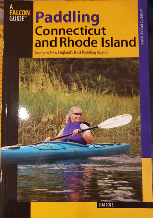 Paddling Connecticut and Rhode Island - A Falcon Guide