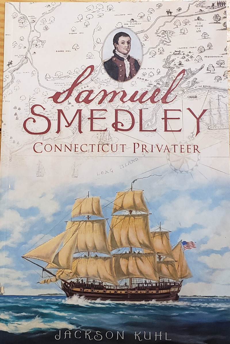 Samuel Smedley Connecticut Privateer by Jackson Kuhl