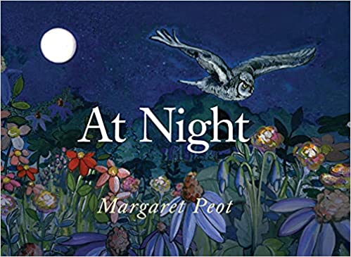 At Night by Margaret Peot