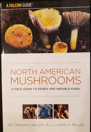 North American Mushrooms by Dr. Orson K. Miller Jr. & Hope H. Miller