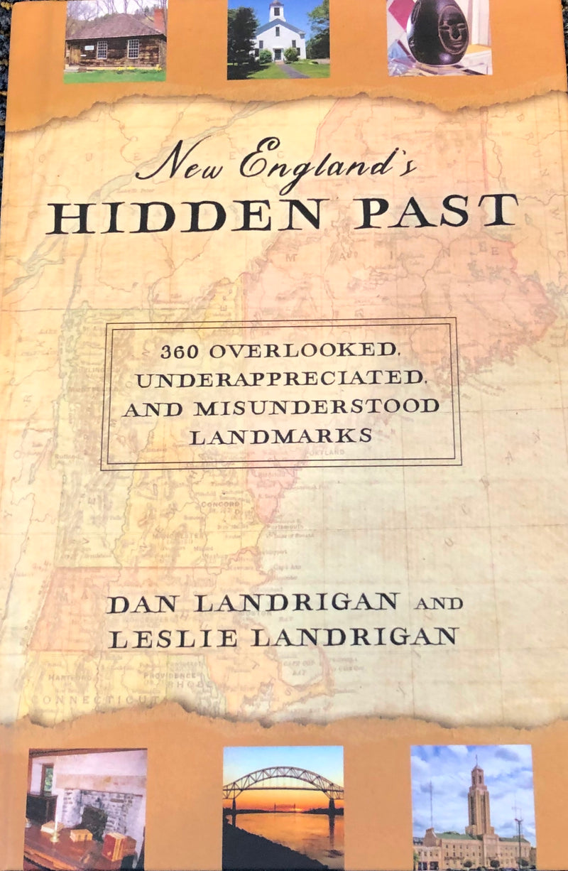 New England's Hidden Past by Dan Landrigan