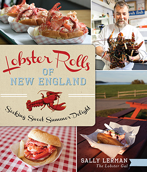 Lobster Rolls of New England by Sally Lerman (the Lobster Gal)